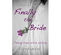 Finally the Bride: Finding Hope While Waiting