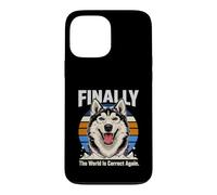 Finally The World Is Correct Again Husky Dog Case for iPhone 13 Pro Max