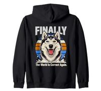 Finally The World Is Correct Again Husky Dog Zip Hoodie