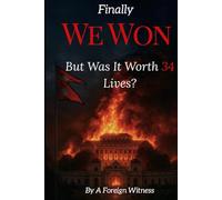 Finally We Won: But Was It Worth 34 Lives?
