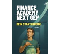 Finance Academy Next Gen: Dein Starterguide