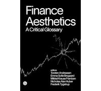 Finance Aesthetics: A Critical Glossary (Goldsmiths Press / Perc Papers)