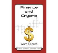 Finance and Crypto Crossword Search Book: Learn and Relax: With 600 Crossword Puzzles Featuring Essential Finance and Crypto Terms.. Gift for Vacation - Relaxing Time -