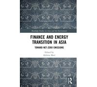 Finance and Energy Transition in Asia : Toward Net-Zero Emissions