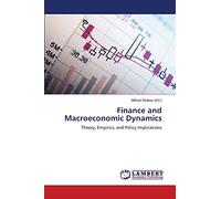 Finance and Macroeconomic Dynamics: Theory, Empirics, and Policy Implications