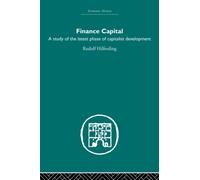 Finance Capital : A study in the latest phase of capitalist development