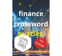 finance crossword puzzles: finance crossword puzzles | enjoy & test your knowledge | 6*9 inches ,115pages | 55+ puzzles | solutins included
