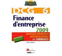 finance d'entreprise - dcg 6: Manuel complet, applications et corrigés