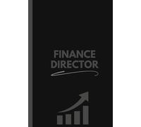 Finance Director Notebook (6 x 9 Inches): Blank Lined Journal for Strategic Planning, Meetings, and Financial Oversight