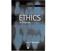 Finance Ethics: Critical Issues in Theory and Practice (Fundamentals of Business Ethics S.)