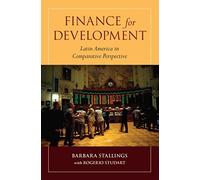 Finance for Development: Latin America in Comparative Perspective