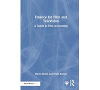 Finance for Film and Television: A Guide to Film Accounting