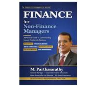 Finance for Non-Finance Managers: A Practical Guide to Understanding Money, Numbers & Business