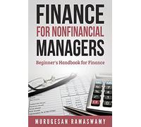 Finance for Nonfinancial Managers: Finance for Small Business, Basic Finance Concepts (Accounts and Finance)