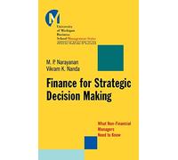Finance for Strategic Decision-Making: What Non-Financial Managers Need to Know: 27 (J-B-UMBS Series)