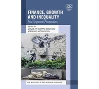 Finance, Growth and Inequality: Post-Keynesian Perspectives (New Directions in Post-Keynesian Economics series)