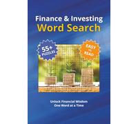 Finance & Investing Word Search Puzzle Book: Discover the Excitement of Finance, Investing, Money, and More with Over 55 Fun and Easy-to-Read Puzzles ... for Learning, Relaxation, and Leisure Time