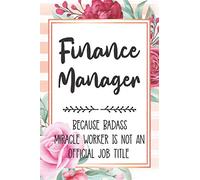 Finance Manager: Because Badass Miracle Worker Is Not An Official Job Title Blank Lined Notebook Cute Journals for Finance Manager Gift