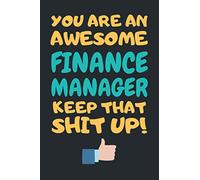 Finance Manager Gifts: Lined Notebook Journal Paper Blank, a Funny Gift for Finance Manager to Write in (Volume 9)