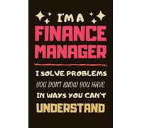Finance Manager Gifts: Lined Notebook Journal Paper Blank, a Funny Gift for Finance Manager to Write in (Volume 1)