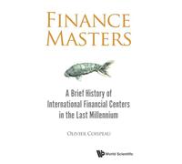 Finance Masters: A Brief History of International Financial Centers in the Last Millennium