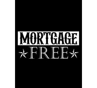 Finance Mortgage Free Financial Freedom Notebook: Notebook - 100 Pages, Lined, 8.5 x 11