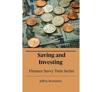 Finance Savvy Teen Series: Saving and Investing