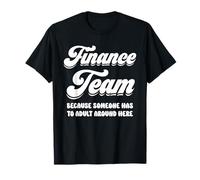 Finance Team Department Men Financial Planner Women Funny T-Shirt