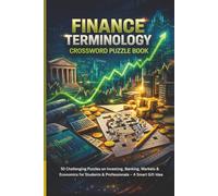 Finance Terminology Crossword Puzzle Book: 50 Challenging Puzzles on Investing, Banking, Markets & Economics for Students & Professionals - A Smart Gift Idea (MajorPuzzles Series)
