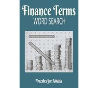 Finance Terms Word Search Puzzle Book: Word Searches with Easy to Read Print about Banking, Stocks, Investment, and More | 6x9 Inches 110 Pages | 50+ ... Learners, Thinkers, and Money-Minded Minds