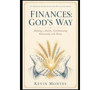 Finances: God’s Way: Building a Healthy, God-Honouring Relationship with Money (Meditating on Gods Word, An Intense Bible Meditation Study)