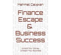 FinancEscape & BusinSuccess: Unlock Your Money, Unleash Your Business