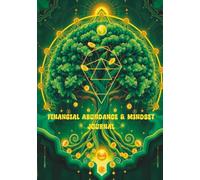Financial Abundance & Mindset Journal: A Blank, Unlined Notebook for Overcoming Scarcity and Manifesting Wealth