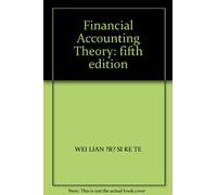 Financial Accounting Theory: fifth edition(Chinese Edition)