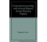 Financial Accounting, with Annual Report: Excel Working Papers