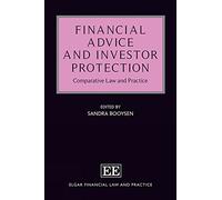 Financial Advice and Investor Protection: Comparative Law and Practice (Elgar Financial Law and Practice series)