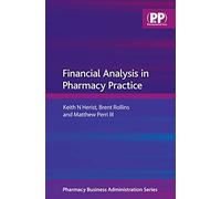 Financial Analysis in Pharmacy Practice (Pharmaceutical Business Administration Series) (Pharmacy Business Administration)