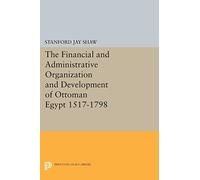 Financial and Administrative Organization and Development (Princeton Legacy Library): 1517-1798: 2197