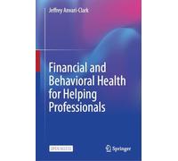 Financial and Behavioral Health for Helping Professionals