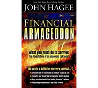 FINANCIAL ARMAGEDDON: We Are in a Battle for Our Very Survival...