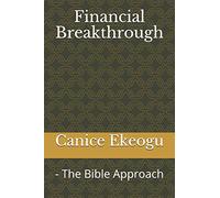 Financial Breakthrough: - The Bible Approach: 6