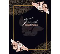 Financial Budget Planner: Monthly Bill Organizer & Weekly Expense Tracker Journal. 12-Month Undated Business and Personal Finance Planning Workbook. Large Size 8.5"x 11", 149 pages.