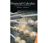 Financial Calculus – An Introduction to Derivative Pricing
