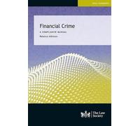 Financial Crime: A Compliance Manual