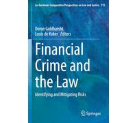 Financial Crime and the Law: Identifying and Mitigating Risks (Ius Gentium: Comparative Perspectives on Law and Justice)