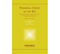 Financial Crime in the EU: Criminal Records as Effective Tools or Missed Opportunities?