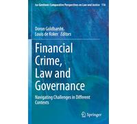 Financial Crime, Law and Governance: Navigating Challenges in Different Contexts (Ius Gentium: Comparative Perspectives on Law and Justice)