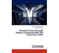 Financial Crises Through History Compared With The Crisis From 2007