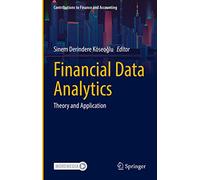 Financial Data Analytics: Theory and Application (Contributions to Finance and Accounting)