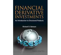 Financial Derivative Investments: An Introduction To Structured Products
